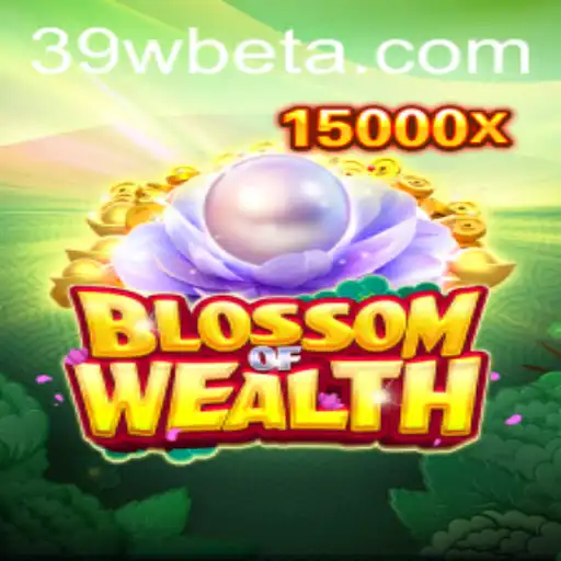 BlossomofWealth: Um Mergulho no Universo Cativante de 39Wbet
