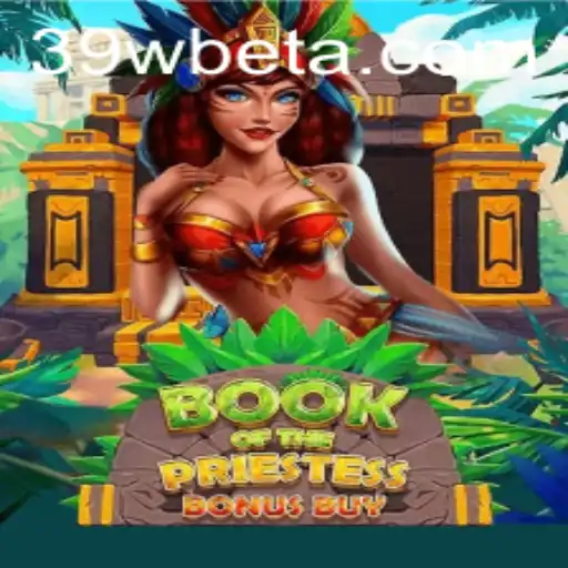 Descubra o Fascinante Mundo de BookOfThePriestess com 39Wbet