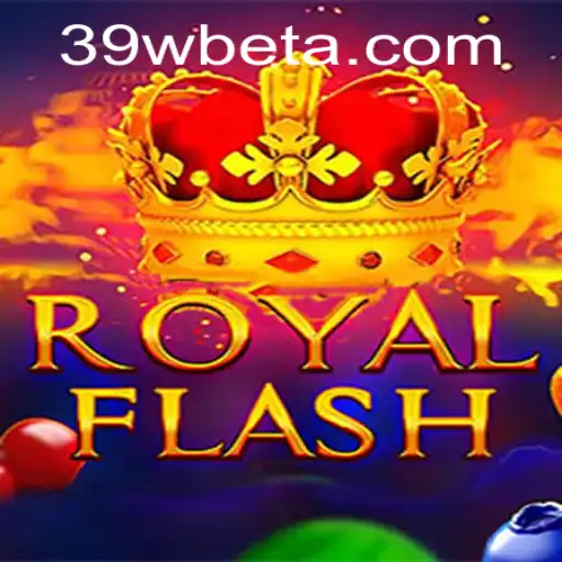 Explorando o Fascinante Mundo de RoyalFlash e a Estratégia da 39Wbet